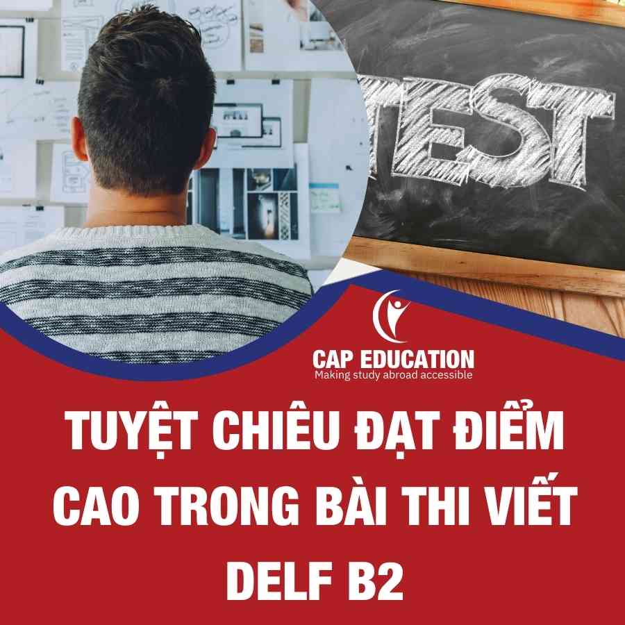 Tuyệt chiêu đạt điểm cao trong bài thi viết DELF B2